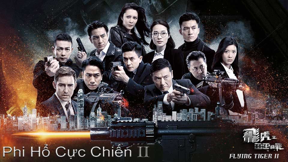 Phi Hổ Cực Chiến II-飛虎之雷霆極戰