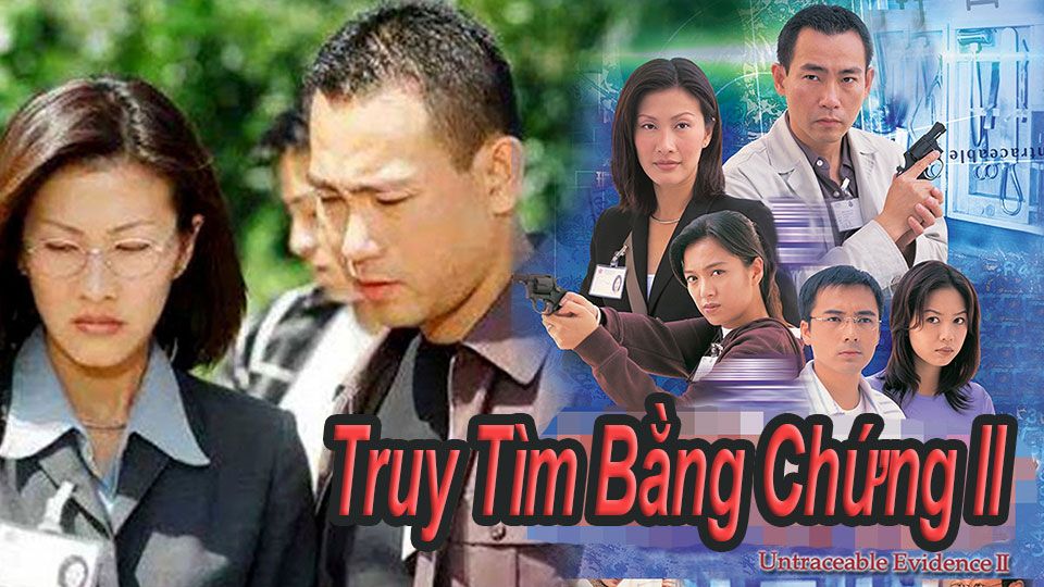 Truy Tìm Bằng Chứng 2-鑑證實錄 2 