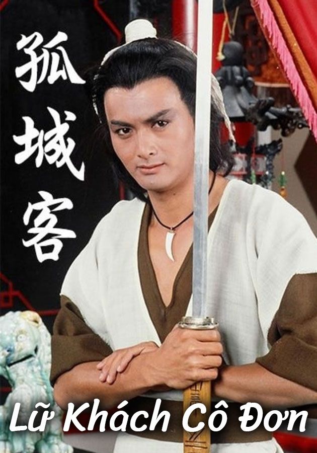 Lữ Khách Cô Đơn-孤城客